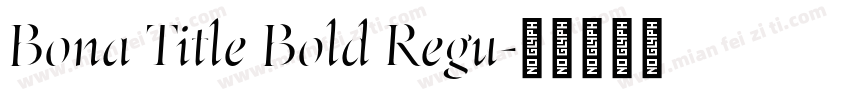 Bona Title Bold Regu字体转换